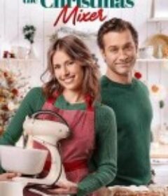 圣诞厨恋 The Christmas Mixer            (2025)圣诞厨恋 The Christmas Mixer            (2025)