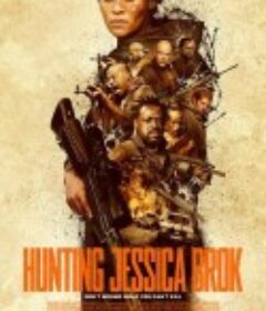 猎杀杰西卡·布洛克 Hunting Jessica Brok            (2025)猎杀杰西卡·布洛克 Hunting Jessica Brok            (2025)