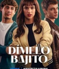 轻声告诉我 Dímelo Bajito            (2025)轻声告诉我 Dímelo Bajito            (2025)