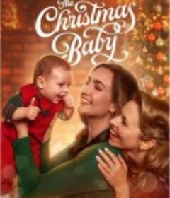 圣诞宝宝 The Christmas Baby            (2025)圣诞宝宝 The Christmas Baby            (2025)