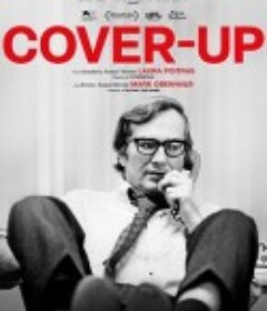 黑幕：调查记者的真相之路 Cover-Up            (2025)黑幕：调查记者的真相之路 Cover-Up            (2025)