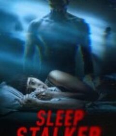 梦魇杀手 Sleep Stalker            (2025)梦魇杀手 Sleep Stalker            (2025)