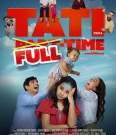 全职奶爸 Tati Full-Time            (2025)全职奶爸 Tati Full-Time            (2025)