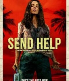 请求救援 Send Help            (2026)请求救援 Send Help            (2026)