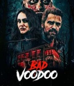 恶灵诅咒 Bad Voodoo            (2026)恶灵诅咒 Bad Voodoo            (2026)