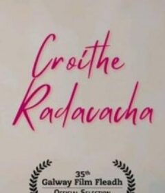 激进形状 Croíthe Radacacha            (2023)