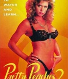 美丽小蜜桃2 Pretty Peaches 2            (1987)