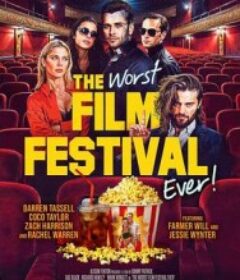 史上最烂电影节 The Worst Film Festival Ever            (2025)