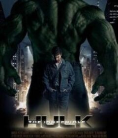 无敌浩克 The Incredible Hulk            (2008)