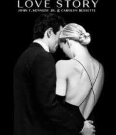 爱情故事：小约翰·肯尼迪与卡罗琳·贝塞特 Love Story: John F. Kennedy Jr. &amp; Carolyn Bessette            (2026)