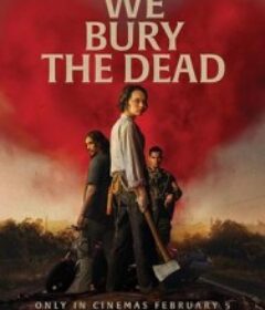 我们埋葬死者 We Bury the Dead            (2024)