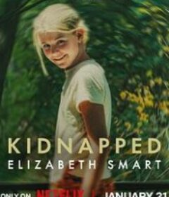 在家消失的女孩:伊丽莎白·斯马特绑架案 Kidnapped: Elizabeth Smart            (2026)