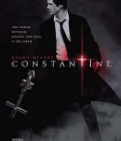 康斯坦丁 Constantine            (2005)