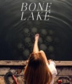 骨湖 Bone Lake            (2024)