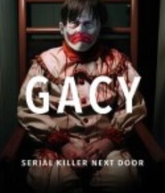 盖西：隔壁的连环杀手 Gacy: Serial Killer Next Door            (2024)