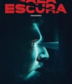 暗室 Sala Escura            (2024)