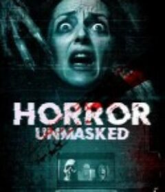 揭露恐惧 Horror Unmasked            (2024)