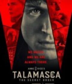 泰拉玛斯卡：秘社 Anne Rice's Talamasca: The Secret Order            (2025)