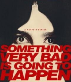 命中婚劫 Something Very Bad Is Going to Happen            (2026)