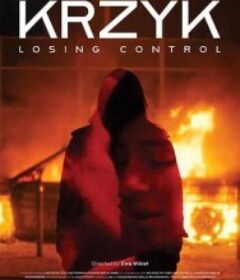 厉啸崩心 Krzyk – Losing Control            (2024)