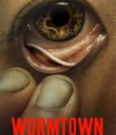 蛊镇 Wormtown            (2025)