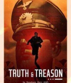 真理与背叛 Truth &amp; Treason            (2025)