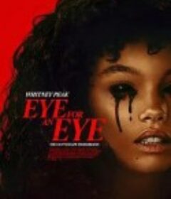 以眼还眼 Eye for an Eye            (2025)
