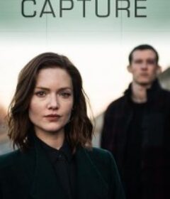 真相捕捉 第一季 The Capture Season 1            (2019)