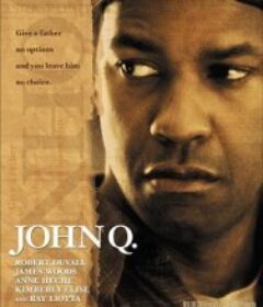 迫在眉梢 John Q            (2002)