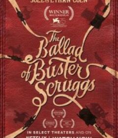 巴斯特·斯克鲁格斯的歌谣 The Ballad of Buster Scruggs            (2018)