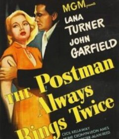 邮差总按两次铃 The Postman Always Rings Twice            (1946)
