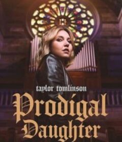泰勒·汤姆林森：浪女回头 Taylor Tomlinson: Prodigal Daughter            (2026)
