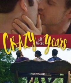 往事如风 Crazy All These Years            (2016)