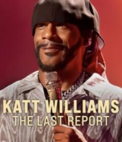 卡特·威廉姆斯：终极报告 Katt Williams The.Last Report (2026)