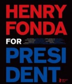 亨利·方达竞选总统 Henry Fonda for President            (2024)
