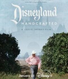 迪士尼乐园：手工打造 Disneyland Handcrafted            (2026)