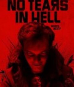 地狱无泪 No Tears in Hell            (2025)