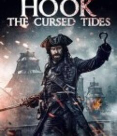 虎克船长：诅咒潮汐 Captain Hook: The Cursed Tides            (2025)