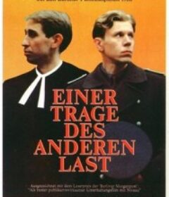 另一种负担 Einer trage des anderen Last            (1988)